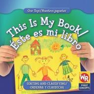 This Is My Book/Este Es Mi Libro di Amanda Hudson edito da Weekly Reader Early Learning Library