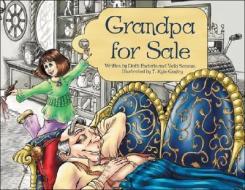 Grandpa for Sale di Dotti Enderle, Vicki Sansum edito da Flashlight Press