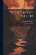 The Sixty-First Second di Owen Johnson, Albert Beck Wenzell edito da LEGARE STREET PR