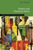 Science And Christian Ethics di Paul Scherz edito da Cambridge University Press