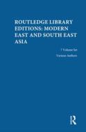 Routledge Library Editions: Modern East And South East Asia di Various edito da Taylor & Francis Ltd