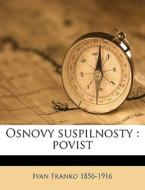 Osnovy Suspilnosty : Povist di Ivan Franko edito da Nabu Press