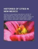 Histories Of Cities In New Mexico: Histo di Books Llc edito da Books LLC
