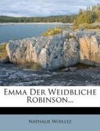 Emma Der Weidbliche Robinson... di Nathalie Woillez edito da Nabu Press