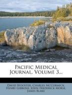 Pacific Medical Journal, Volume 3... di David Wooster, Charles Mccormick, Henry Gibbons edito da Nabu Press