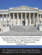 Immigration And Customs Enforcement Memorandum Of Agreement edito da Bibliogov