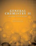 General Chemistry II, Student Study Guide di Enrique Olivas edito da Pearson Learning Solutions