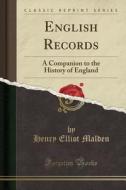English Records di Henry Elliot Malden edito da Forgotten Books