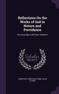 Reflections On The Works Of God In Nature And Providence di Christoph Christian Sturm, Adam Clarke edito da Palala Press