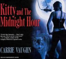 Kitty and the Midnight Hour di Carrie Vaughn edito da Tantor Media Inc