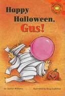 Happy Halloween, Gus! di Jacklyn Williams edito da Picture Window Books