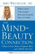 Mind-Beauty Connection di Amy Wechsler edito da Free Press