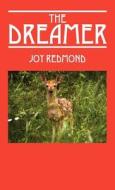The Dreamer di Joy Redmond edito da Outskirts Press