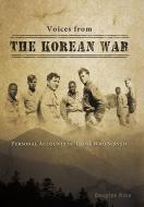 Voices from the Korean War di Douglas Rice edito da iUniverse