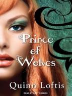 Prince of Wolves di Quinn Loftis edito da Tantor Audio