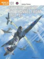 Spitfire Aces of the Channel Front 1941-43 di Andrew Thomas edito da Bloomsbury Publishing PLC