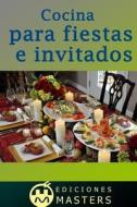 Cocina Para Fiestas E Invitados di Adolfo Perez Agusti edito da Createspace
