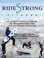 Ride Strong Fitness di Marius G. Calderwood edito da Createspace