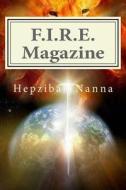 F.I.R.E Magazine di Hepzibah Nanna edito da Createspace