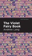 The Violet Fairy Book di Andrew Lang edito da MINT ED