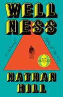 Wellness di Nathan Hill edito da Random House LCC US