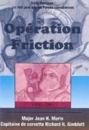 Operation Friction di Richard Gimblett, Jean Morin edito da Dundurn Group Ltd