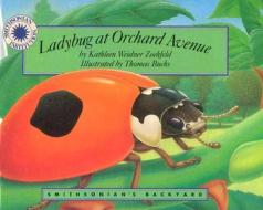 Ladybug at Orchard Avenue di Kathleen Weidner Zoehfeld edito da SOUNDPRINTS