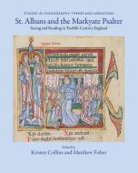 St. Albans and the Markyate Psalter di KRISTEN COLLINS edito da Medieval Institute Publications