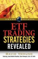 ETF Trading Strategies Revealed di David Vomund edito da MARKETPLACE BOOKS