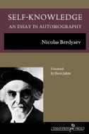 Self-Knowledge di Nicolas Berdyaev edito da Semantron Press