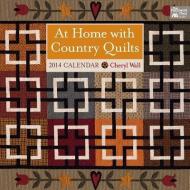 At Home with Country Quilts Calendar di Cheryl Wall edito da That Patchwork Place