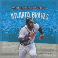 Atlanta Braves di Sara Gilbert edito da CREATIVE CO