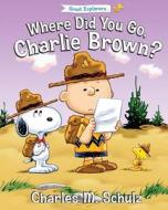 Where Did You Go, Charlie Brown? edito da Regnery Publishing