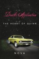 Death's Application: The Heart Of Quinn di Nova, edito da Edwin Torres