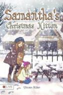 Samantha's Christmas Kitten di Steven Miller edito da Tate Publishing Company