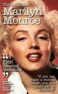 The Delaplaine Marilyn Monroe - Her Essential Quotations di Andrew Delaplaine edito da Gramercy Park Press