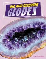 Dig and Discover Geodes di Nancy Dickmann edito da CAPSTONE PR