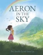 Aeron in the Sky di Jennifer Su, James Lee edito da BOOKBABY