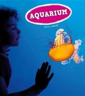Aquarium di K. C. Kelley edito da AMICUS INK