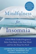 Mindfulness for Insomnia di Catherine Polan Orzech edito da New Harbinger Publications