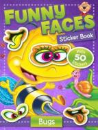 Funny Faces Sticker Book: Bugs edito da Beaver Books