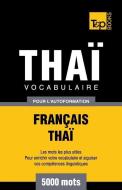 Vocabulaire Français-Thaï pour l'autoformation - 5000 mots di Andrey Taranov edito da LIGHTNING SOURCE INC