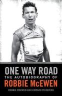 One Way Road di Robbie McEwen, Edward Pickering edito da Random House Australia