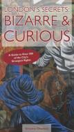 London's Secrets: Bizarre & Curious di Graeme Chesters edito da City Books