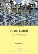 Rome Eternal di Guy Lanoue edito da Routledge