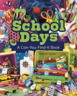 School Days: A Can-You-Find-It Book di Sarah L. Schuette edito da PEBBLE BOOKS