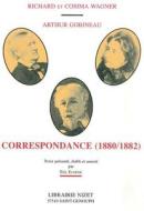 Richard Et Cosima Wagner, Arthur Gobineau: Correspondance 1880-1882 di Eric Eugene edito da KLINCKSIECK