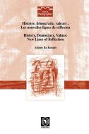 History, Democracy, Values: New Lines of Reflection di Adame Ba Konare edito da AFRICAN BOOKS COLLECTIVE