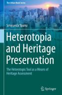 Heterotopia And Heritage Preservation di Smaranda Spanu edito da Springer Nature Switzerland Ag