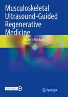 Musculoskeletal Ultrasound-Guided Regenerative Medicine edito da Springer International Publishing